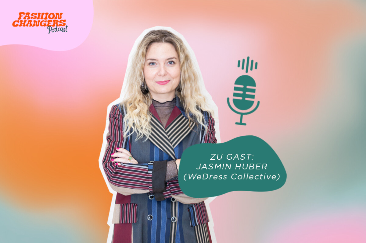 Fashion Changers Podcast Folge 8: Recommerce, Resale und Renting, zu Gast: Jasmin Huber, Gründerin von Wedress Collective
