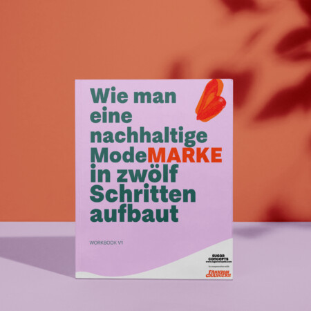 Workbook: Wie man eine nachhaltige Modemarke in 12 Schritten aufbaut