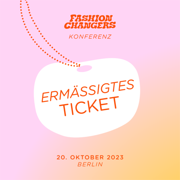 Ticketgrafik Fashion Changers Konferenz mit pink gelbem Hintergrund und Schild auf dem ermäßigtes Ticket steht