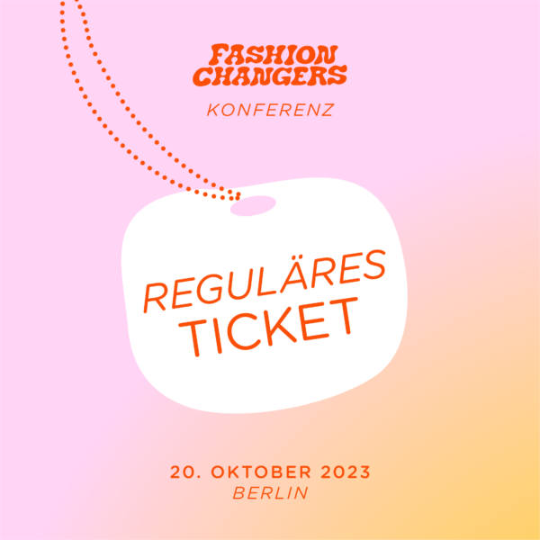 Ticketgrafik Fashion Changers Konferenz mit pink gelbem Hintergrund und Schild auf dem reguläres Ticket steht